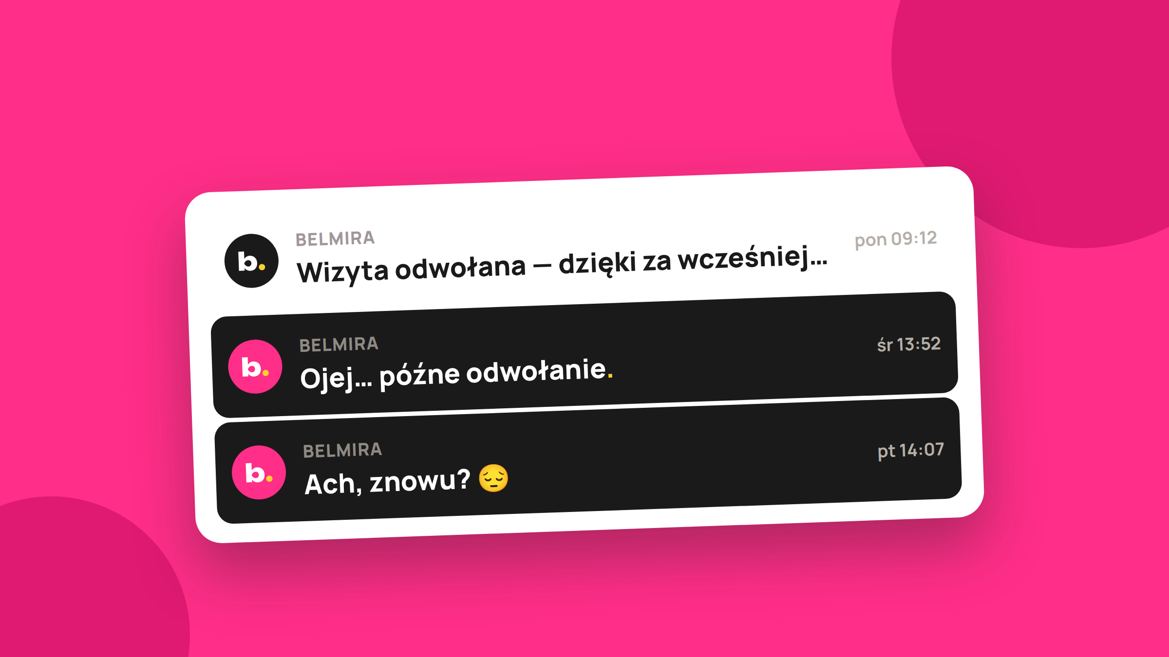 „Ajajajaj, za późne odwołanie" — jak Belmira wychowuje klientki za Ciebie